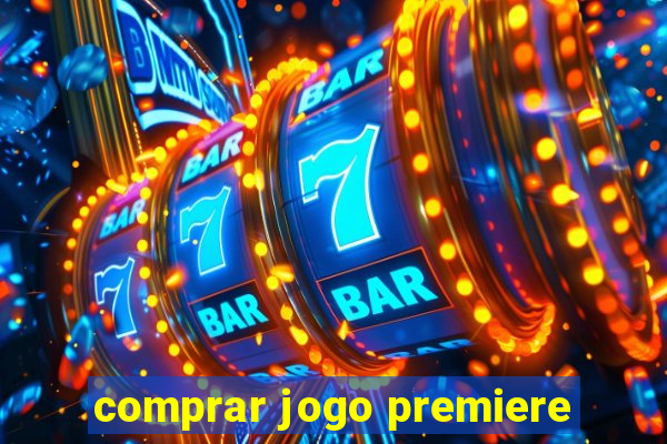 comprar jogo premiere